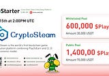 WeStarter (Avalanche) Will Launch CryptoSteam on March 15th at 2:00PM UTC.