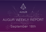 Augur Weekly Report — September 18th