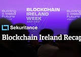 Blockchain Ireland 2022 — RECAP