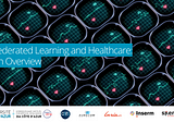 Federated Learning and Healthcare: An Overview