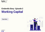 How to Manage Working Capital Effectively | Cinderella Story Episode 2