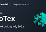 Transcript: Dexfolio AMA with IoTex