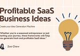 How to find profitable SaaS Business Ideas (3 simple frameworks)
