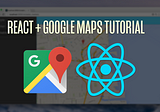 Integrating Google maps with React native