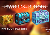 Swords of Blood’s First NFT Loot Box Sale — HAPPENING NOW!