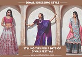 DIFFERENT WAYS TO STYLE DIWALI OUTFIT IDEAS