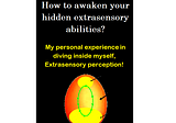 How to awaken your hidden extrasensory abilities?