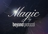 Magic by Beyond Protocol