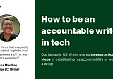 Three ways to be an accountable writer in tech
