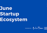 June Startup Ecosystem Events
