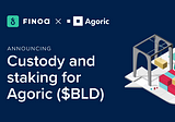 Finoa to offer institutional custody and staking support for Agoric ($BLD)