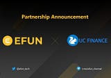 EFUN Enters Strategic Partnership with UC Finance