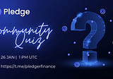Pledge Finance Community Trivia Quiz #5