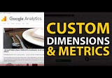 Custom Dimensions & Metrics In GTM