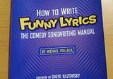 How to Write Funny Lyrics, by Michael Pollock
