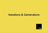 Explanation about Iterators and Generators in Javascript ES6