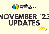Runtime Verification November 2023 Updates