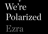 Book Inklings: Why We’re Polarized