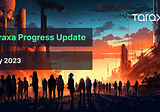 Taraxa Progress Update: May, 2023
