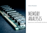 Memory Analysis: Importance and Possible Artifacts