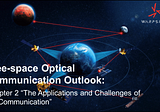 Free-space Optical Communication Outlook: Chapter 2 “The Applications and Challenges of RF…