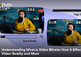 Understanding Video Bitrate