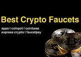 Best Bitcoin Faucets to Earn Free Bitcoin