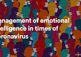 Management of emotional intelligence in times of Coronavirus