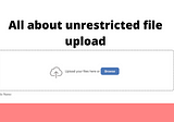 All about unrestricted file upload