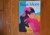 A Reflection on Love, Motherhood, and Monsters