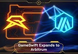 The One-Stop Shop Gaming Ecosystem, GameSwift, Integrates with Arbitrum to Scale Web3 Gaming