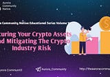 AURORA COMMUNITY EDUCATIONAL SERIES: SECURING YOUR CRYPTO ASSETS AND MITIGATING THE CRYPTO…