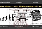 What about a Critical Thinking Framework for AI?
