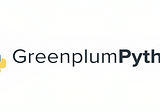 Introduction to GreenplumPython
