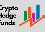 Exploring Crypto Hedge Funds: Expert-Managed Crypto Investments