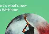 Here’s what’s new on #AtHome this week (May 11th)