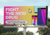 What the ”Fight the New Drug” Billboards Mean