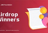 🎁ARE YOU ON THE LIST? AIRDROP PROGRAM WINNERS