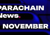 Parachain News. Polkadot Ecosystem Update 1–7 November 2023.