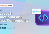 React JS: Functional and Class Components