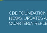 News, Updates & Resources from the CDE Foundation.