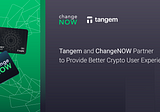 Tangem and ChangeNOW Partner to Provide Better Crypto User Experience