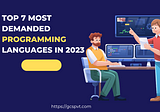 Top 7 Most Demanded Programming Languages in 2023