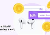 What is Lolli? Lolli Review | How to make money using Lolli?