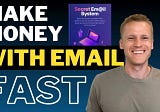 Secret Email System Review: Can You Really Make $100/Day With Email Marketing?