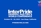 PRESS RELEASE: InterPride, the international association of Pride Organizers, holds its 41st annual…