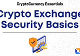 Crypto Exchange Security Basics