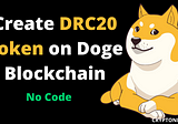 How to Create DRC20 Token on Doge Blockchain | DRC20 Inscription
