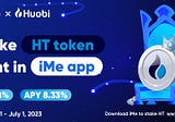 HT staking from Huobi exchange is available in iMe wallet!