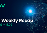 Bi-Weekly Recap 31.05–13.06